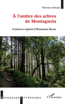 À l'ombre des arbres de Montagnola - L'Univers végétal d'Herman Hesse
