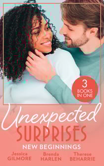 Unexpected Surprises: New Beginnings - Her New Year Baby Secret (Maids Under the Mistletoe) / The Sheriff's Nine-Month Surprise / Surprise Baby, Second Chance