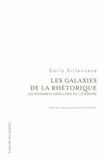 Les galaxies de la rhétorique - Les puissants satellites du littéraire