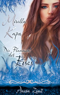 Mirella Kapa - Die Flammen des Eises
