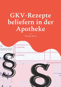 GKV-Rezepte beliefern in der Apotheke - SGB, Rahmenvertrag, Rabattverträge