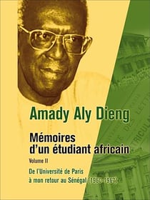 Mémoires d'un étudiant africain - Volume II - De l'université de Paris à mon retour au Sénégal (1960-1967)