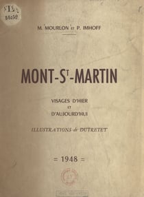 Mont-St-Martin - Visages d'hier et d'aujourd'hui