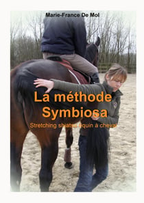 La Méthode Symbiosa - Stretching Shiatsu Equin à Cheval