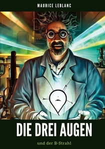 Die Drei Augen - und der B-Strahl