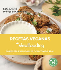 Recetas veganas Realfooding - 50 recetas saludables con comida real