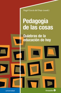 Pedagogía de las cosas - Quiebras de la educación de hoy