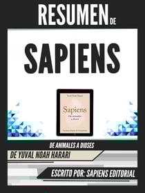 Resumen De "Sapiens: De Animales A Dioses - De Yuval Noah Harari