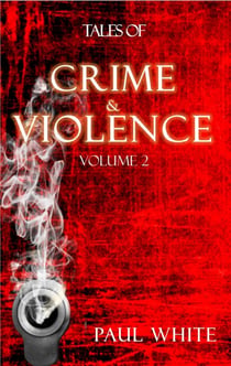 Tales of Crime &Violence - Vol 2 - Volume 2
