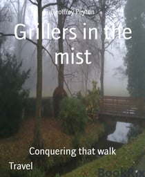 Grillers in the mist - Conquering that walk