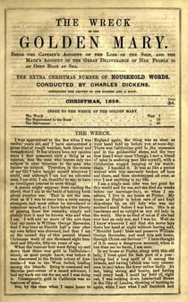 The Wreck of the Golden Mary - Being the Captain's Account of the Loss of the Ship, and the Mate's Account of the Great Deliverance of Her People in an Open Boat at Sea. The Extra Christmas Number of Household Words, Christmas, 1856.