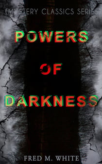 POWERS OF DARKNESS (Mystery Classics Series) - Crime Thriller