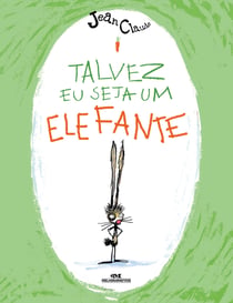 Talvez eu seja um elefante