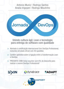 Jornada DevOps - unindo cultura ágil, Lean e tecnologia para entrega de software de qualidade