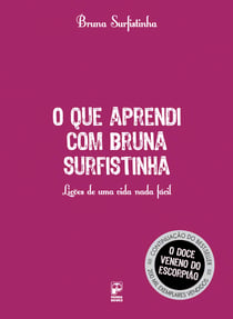 O que aprendi com Bruna Surfistinha - Lições de uma vida nada fácil