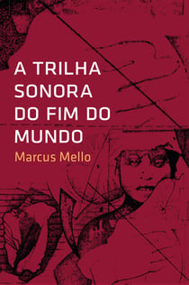 A trilha sonora do fim do mundo