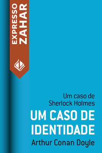 Um caso de identidade - Um caso de Sherlock Holmes