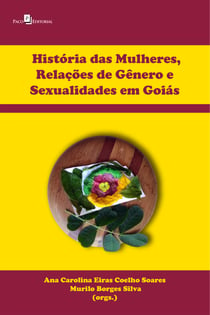 História das mulheres, relações de gênero e sexualidades em Goiás