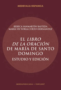 El Libro de la oración de María de Santo Domingo - estudio y edición