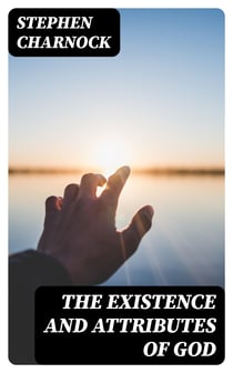 The Existence and Attributes of God