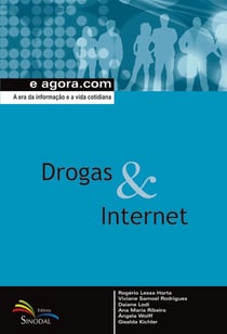 Drogas & Internet - A era da informação e a vida cotidiana