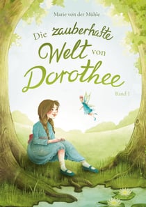 Die zauberhafte Welt von Dorothee - Band 1