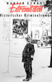 Extremitäten - Historischer Kriminalroman