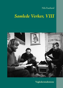 Samlede Verker, VIII - Veglederstudentene
