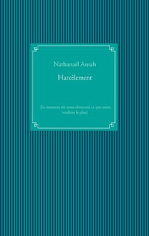 Harcèlement - (Le moment où nous obtenons ce que nous voulons le plus)