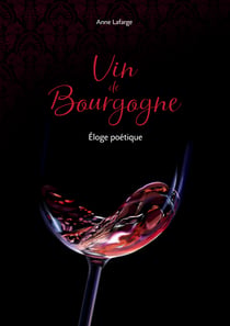 Vin de Bourgogne - Eloge poétique