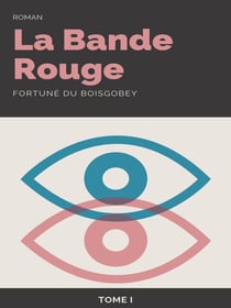 La Bande rouge - Tome I