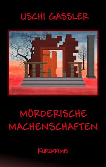 Mörderische Machenschaften - Kurzkrimis