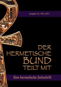 Der hermetische Bund teilt mit: 25 - Eine hermetische Zeitschrift