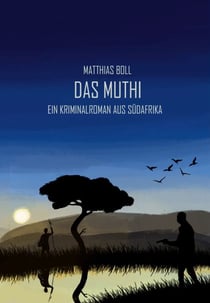 Das Muthi - Ein Kriminalroman aus Südafrika