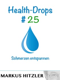 Health-Drops #025 - Schmerzen entspannen