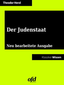 Der Judenstaat - Neu bearbeitete Ausgabe (Klassiker der ofd edition)