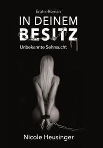 In deinem Besitz - Unbekannte Sehnsucht
