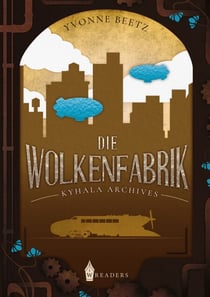 Die Wolkenfabrik - Kyhala Archives