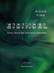 Eisinsel - Erster Band der Dran'bara Schriften