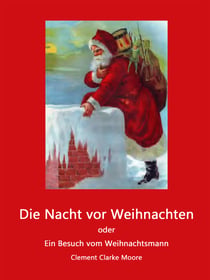 Die Nacht vor Weihnachten - oder Ein Besuch vom Weihnachtsmann