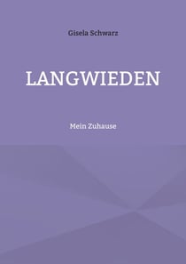 Langwieden - Mein Zuhause