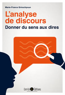 L'analyse de discours - 3ème édition - Donner du sens aux dires