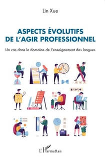 Aspects évolutifs de l’agir professionnel - Un cas dans le domaine de l’enseignement des langues