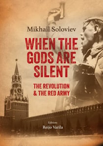 When the Gods are silent - The Revolution & The Red Army
