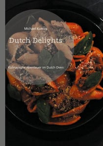 Dutch Delights - Kulinarische Abenteuer im Dutch Oven