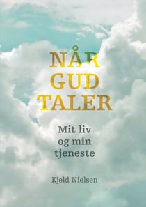 Når Gud taler - Mit liv og min tjeneste