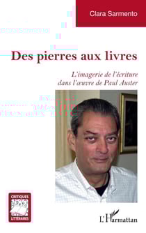 Des pierres aux livres - L’imagerie de l’écriture dans l’œuvre de Paul Auster