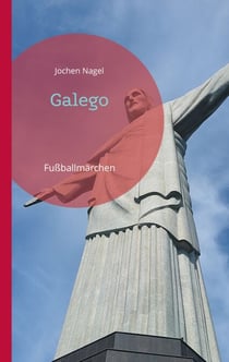 Galego - Fußballmärchen