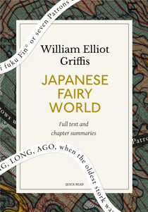 Japanese Fairy World: A Quick Read edition - Stories from the Wonder-Lore of Japan