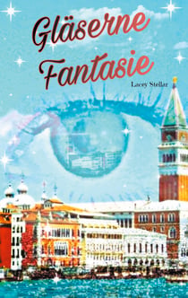 Gläserne Fantasie